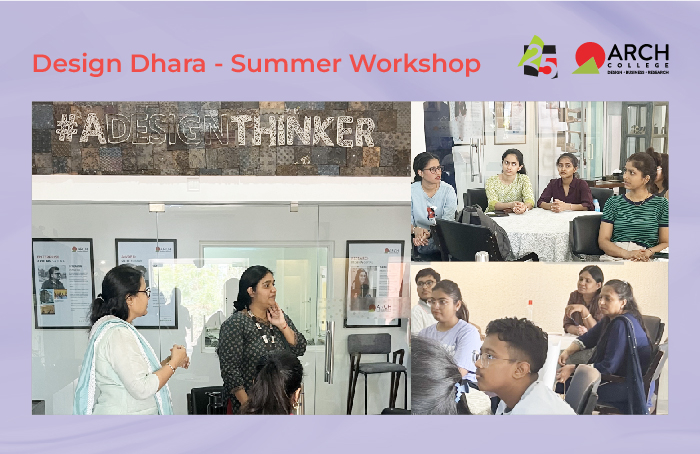 ARCH College of Design & Business Hosts Successful Design Dhara Summer Workshops