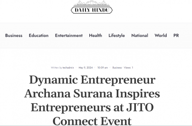 Dynamic Entrepreneur Archana Surana Inspires Entrepreneurs at JITO Connect Event : Daily Hindu