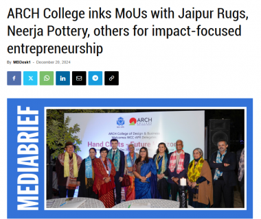 MediaBrief : ARCH College inks MoUs with Jaipur Rugs, Neerja Pottery, others for impact-focused entrepreneurship